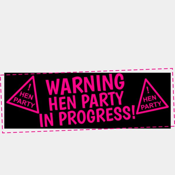 warning hen party in progress Thumbnail
