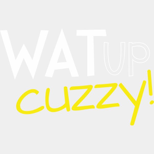 wat up cuzzy 2 Thumbnail